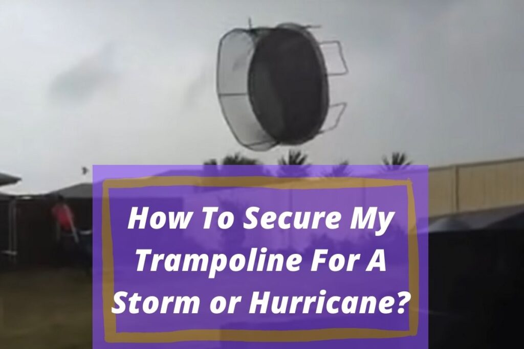 How to Protect Your Trampoline During a Hurricane