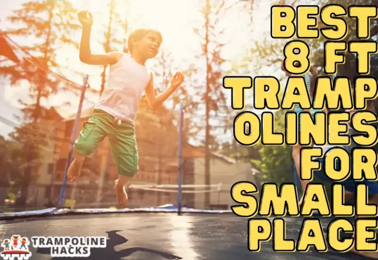 Best 8 FT Trampolines for Small Place