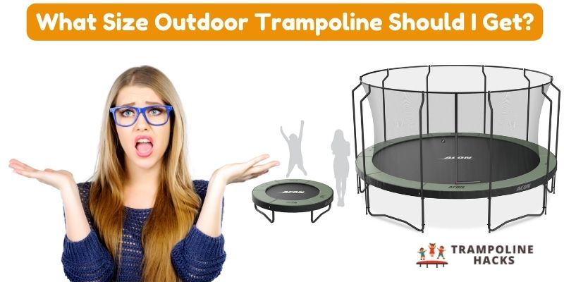 What Size Outdoor Trampoline Should I Get?