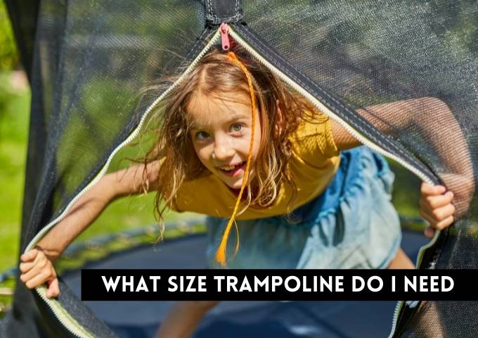 what size trampoline do i need