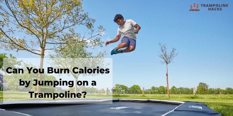 Can You Burn Calories by Jumping on a Trampoline?