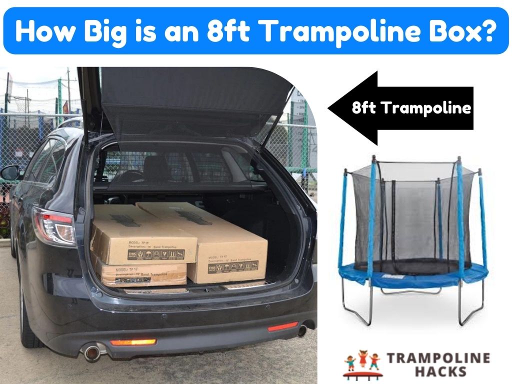 How Big is an 8ft Trampoline Box?