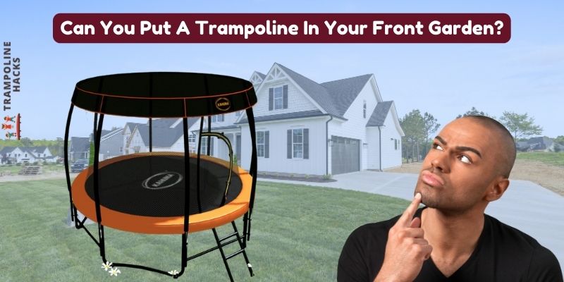 Can I Put a Trampoline in My Front yard?