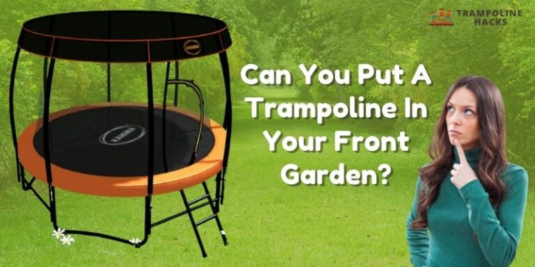 Can You Put A Trampoline In Your Front Garden?