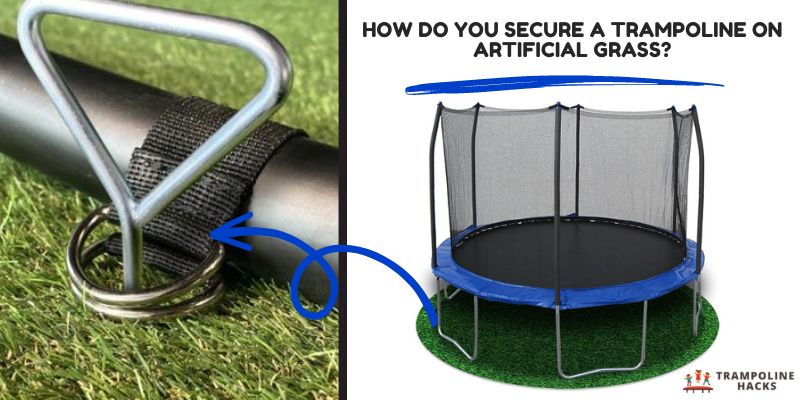 How Do You Secure a Trampoline on Artificial Grass?