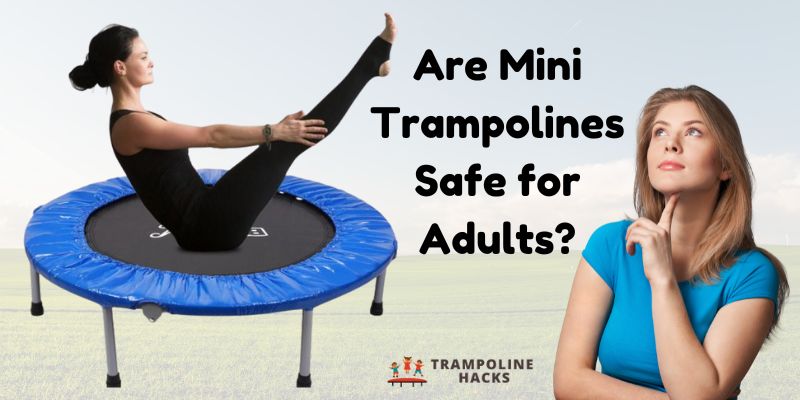 Are Mini Trampolines Safe for Adults?