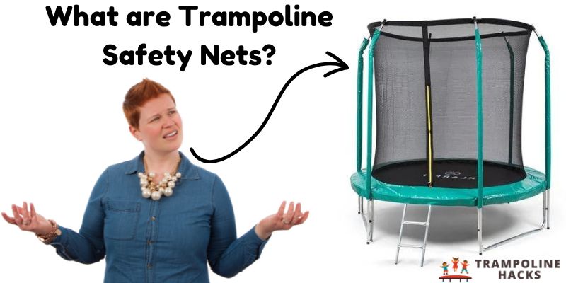 What are Trampoline Safety Nets?