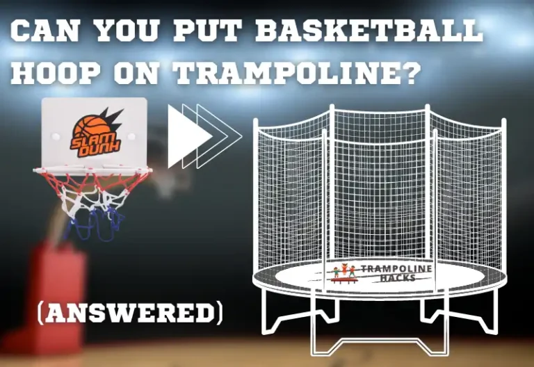 Can You Put Basketball Hoop on Trampoline