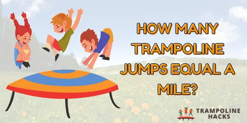 How Many Trampoline Jumps Equal a Mile?