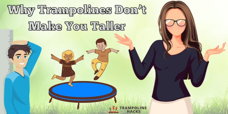 Why Trampolines Don’t Make You Taller