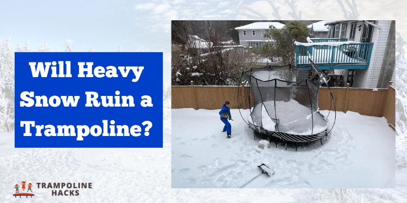 Will Heavy Snow Ruin a Trampoline?