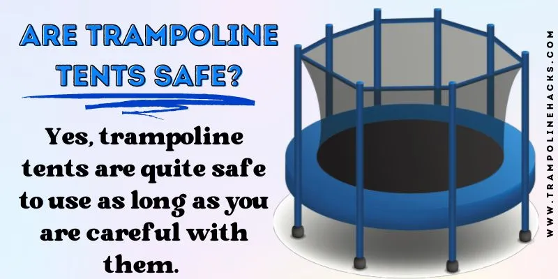 Are Trampoline Tents Safe?