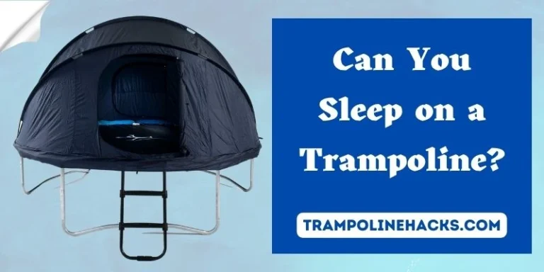 Can You Sleep on a Trampoline