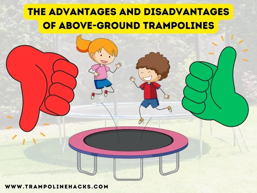 The Advantages and Disadvantages of Above-Ground Trampolines