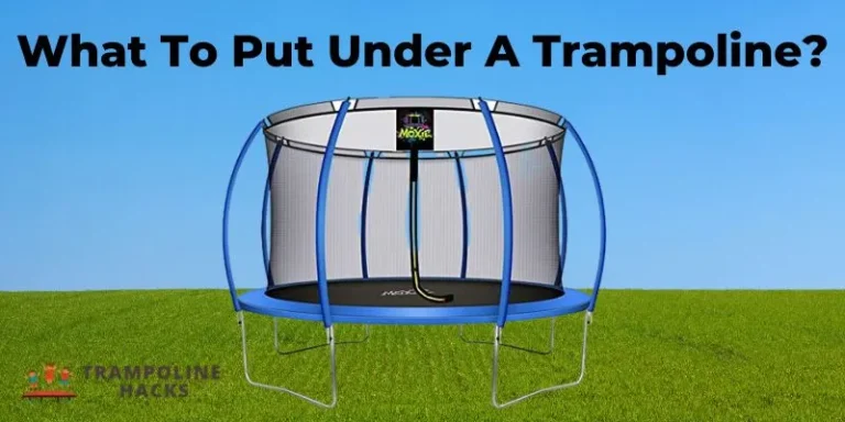 What To Put Under A Trampoline