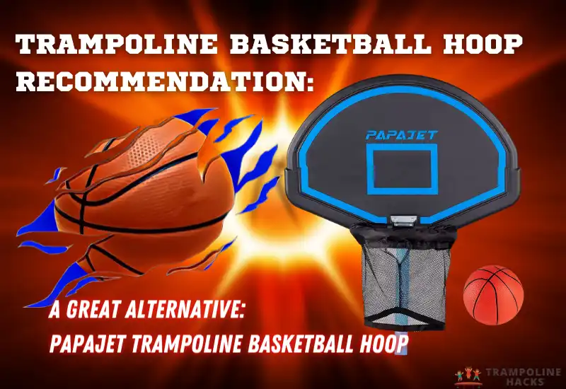 PAPAJET Trampoline Basketball Hoop