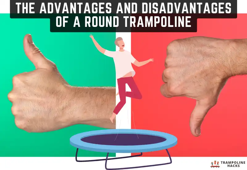 The Advantages and Disadvantages of a Round Trampoline