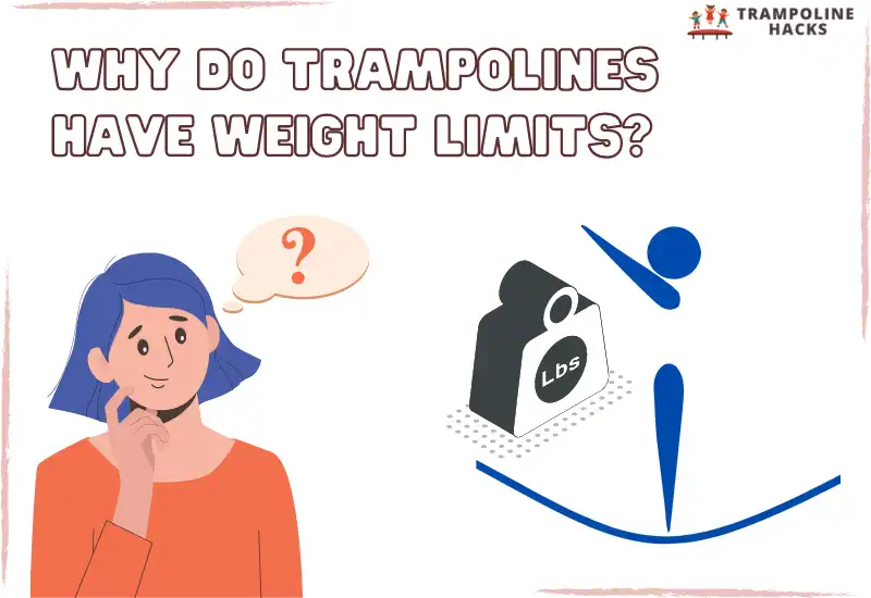 Why Do Trampolines Have Weight Limits