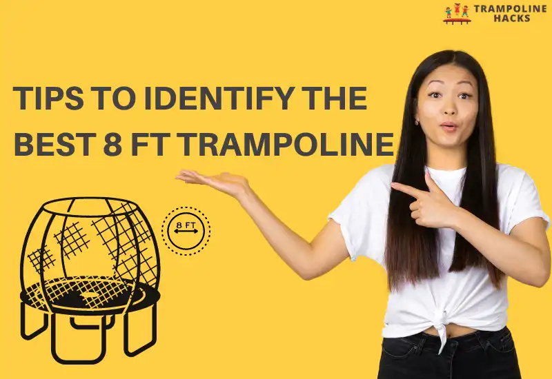 Tips to Identify the Best 8 ft Trampoline