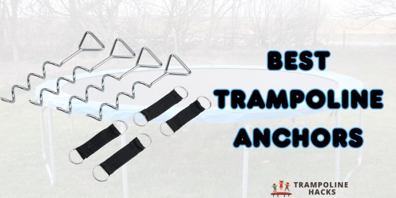 Best Trampoline Anchors