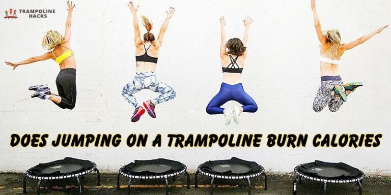 Does Jumping On A Trampoline Burn Calories